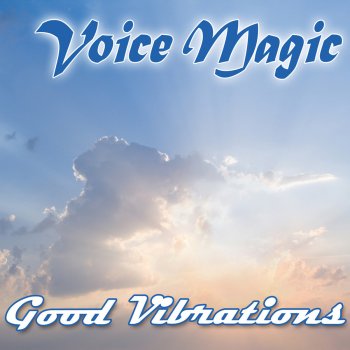 Voice Magic Good Vibrations