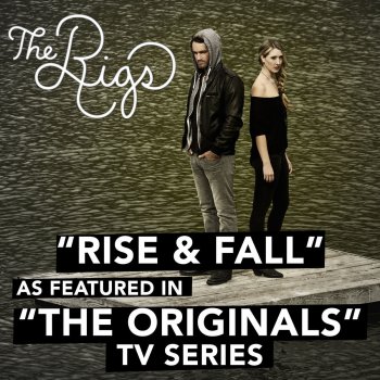 The Rigs Rise & Fall (As Featured in "the Originals" TV Series)