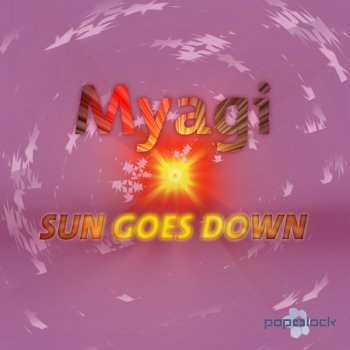 Myagi Sun Goes Down