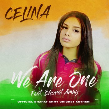 Celina feat. Bharat Army We Are One (Official Bharat Army Cricket Anthem)