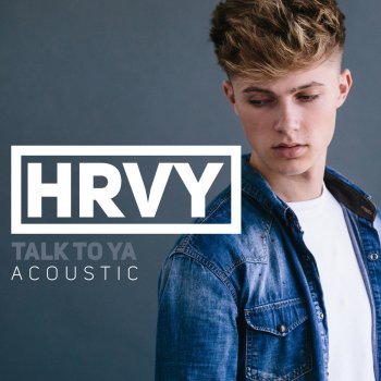 HRVY Talk To Ya (Acoustic)