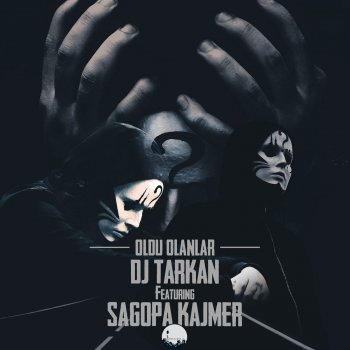 DJ Tarkan feat. Sagopa Kajmer Oldu Olanlar