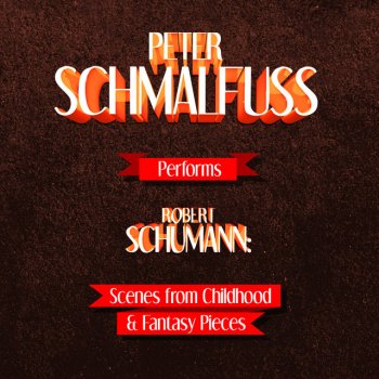 Robert Schumann feat. Peter Schmalfuss Fantasy Pieces, Op. 12: IV. Grillen