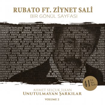 Rubato feat. Ziynet Sali Bir Gönül Sayfası - Ahmet Selçuk İlkan Unutulmayan Şarkılar, Vol. 2
