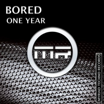 Bored One Year - Original Mix