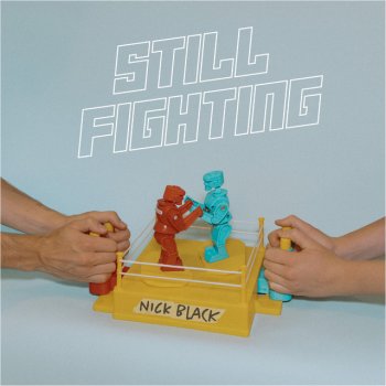 Nick Black Still Fighting