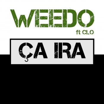 Weedo feat. C-Lo Ça ira