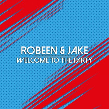 Robeen & Jake Welcome to the Party