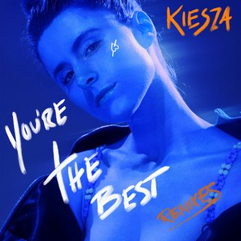 Kiesza feat. Boye & Sigvardt You're The Best - Boye & Sigvardt Remix