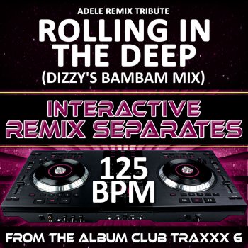 DJ Dizzy Rolling in the Deep - 125 Bpm Dizzy's Bambam Mix
