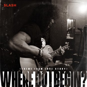 Slash Where Do I Begin? (Theme from Love Story)