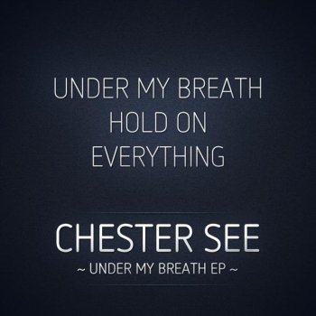 Chester See Hold On