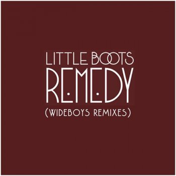 Little Boots Remedy (Wideboys Stadium Club Mix)