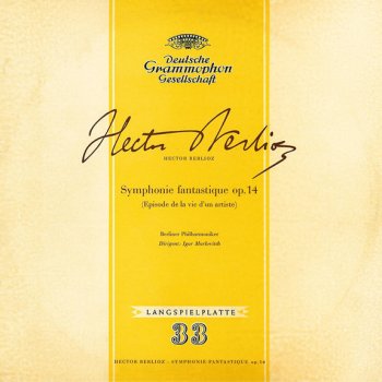 Hector Berlioz, Berliner Philharmoniker & Igor Markevitch Symphonie fantastique, Op.14: 1. Rêveries. Passions (Largo - Allegro agitato ed appassionato assai)