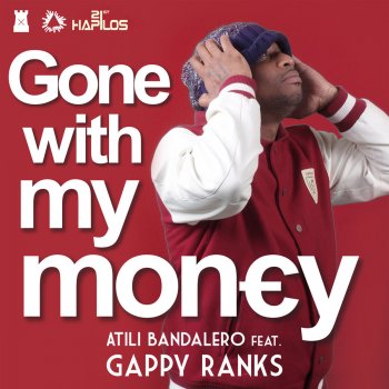 Atili Bandalero feat. Gappy Ranks Gone With My Money