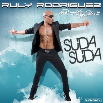 Ruly Rodriguez Suda Suda (Stylus Robb & Da.ma Latina Rmx)