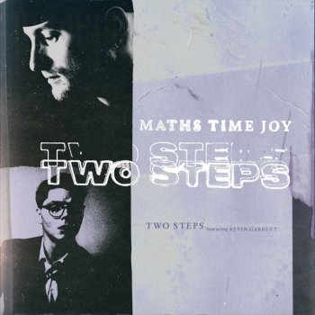 Maths Time Joy feat. Kevin Garrett Two Steps
