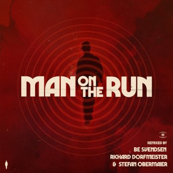 Be Svendsen Man on the Run - Be Svendsen Remix