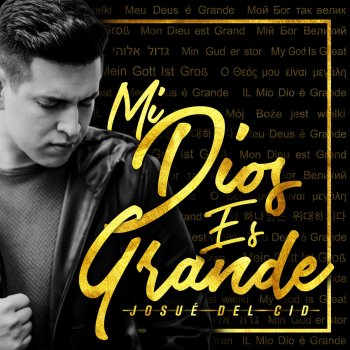 Josue Del Cid feat. T-Bone Mi Dios es grande (feat. T-Bone)