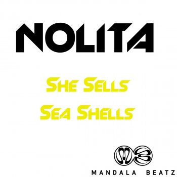 Nolita She Sells Sea Shells - Original Edit