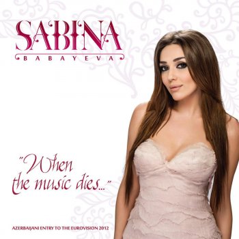 Sabina Babayeva When the Music Dies