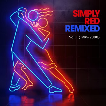 Simply Red Something Got Me Started (David Morales Radio Mix) [2021 Remaster]