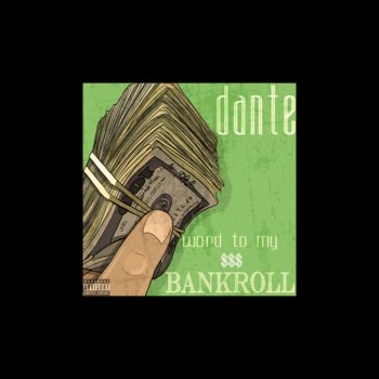 Dante Word to My Bankroll