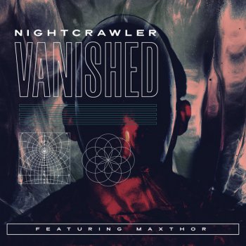 NIGHTCRAWLER Vanished (feat. Maxthor)