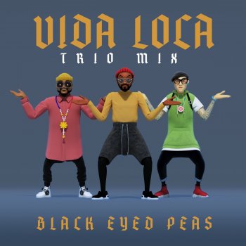Black Eyed Peas VIDA LOCA - TRIO mix