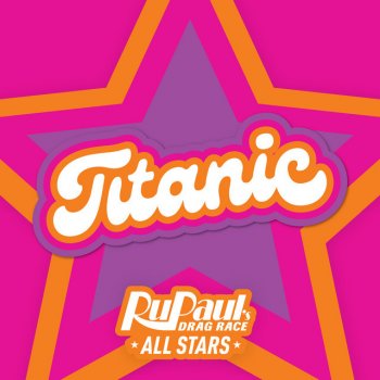The Cast of RuPaul's Drag Race All Stars, Season 7 Titanic (MSTR)