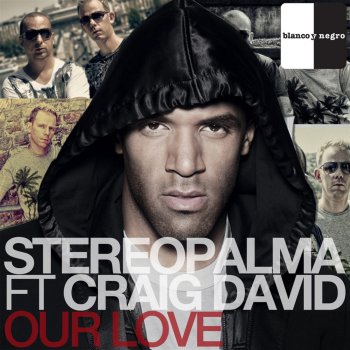 Stereo Palma feat. Craig David Our Love (B-Sensual & No!End Radio Edit)