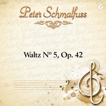 Peter Schmalfuss Waltz Nº 5, Op. 42