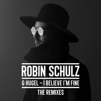 Robin Schulz feat. Hugel I Believe I'm Fine (DJ Katch Remix)