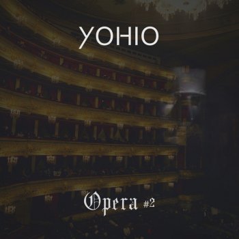 YOHIO Opera #2