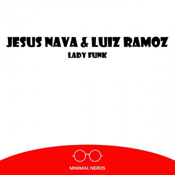 Luiz Ramoz & Jesus Nava Lady Funk - Original Mix