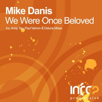 Mike Danis We Were Once Beloved (Paul Vernon Remix)