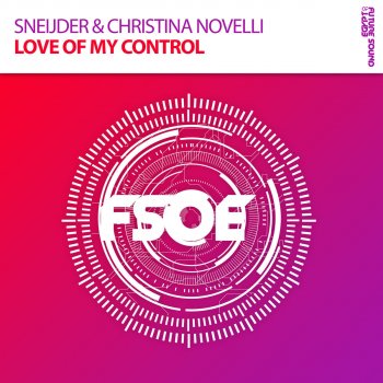 Sneijder feat. Christina Novelli Love Of My Control