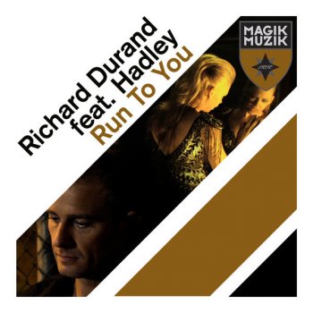 Richard Durand feat. Hadley Run to You (radio edit)