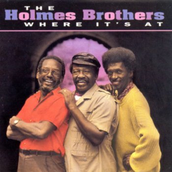 The Holmes Brothers That's Where It's At