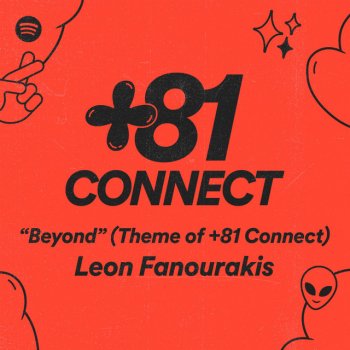 KM feat. Leon Fanourakis Beyond (Theme of +81 Connect)