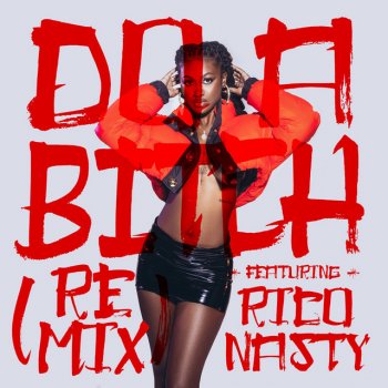 Kali feat. Rico Nasty Do A Bitch (Remix) [feat. Rico Nasty]