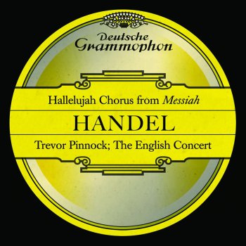 The English Concert, Trevor Pinnock & The English Concert Choir Messiah, Part 2: "Hallelujah"