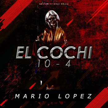Mario Lopez El Cochi 10-4