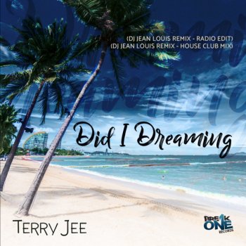 Terry Jee Did I Dreaming (DJ Jean Louis Remix House Club Mix)