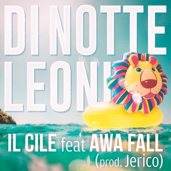 Il Cile feat. Awa Fall Di notte leoni