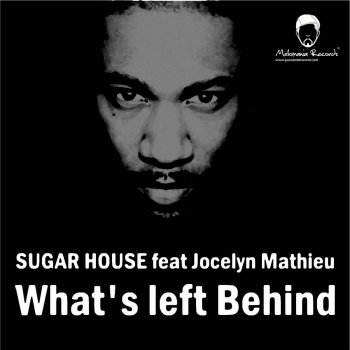 Sugar House feat. Jocelyn Mathieu What's Left Behind