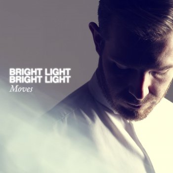Bright Light Bright Light Moves - 12" Mix