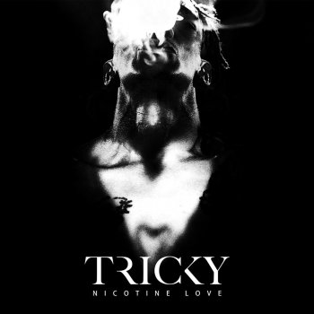 Tricky feat. Francesca Belmonte & Young Fathers Nicotine Love - StraightFace Remix