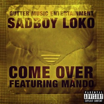 Sadboy Loko feat. Mando Come over (feat. Mando)