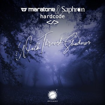 Maratone feat. Saphron & Hardcode Walk Through Shadows
